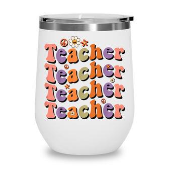 Retro Groovy Teacher Inspirational Colorful Back To School V2 Wine Tumbler - Thegiftio UK