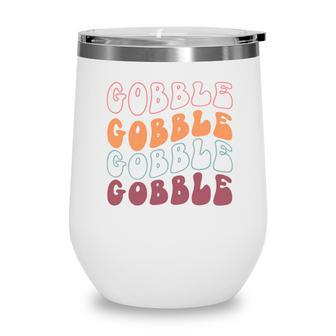 Retro Thanksgiving Gobble Gobble Gobble Wine Tumbler | Seseable CA