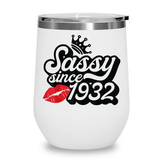 Sassy Since 1932 Fabulous 90Th Birthday Gifts Ideas For Her Wine Tumbler - Seseable