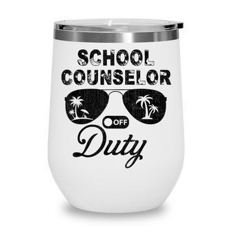 School Counselor Off Duty Sunglasses Summer Vacation Funny Wine Tumbler - Thegiftio UK
