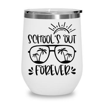 Schools Out Forever Retired & Loving It Funny Summer Teacher V2 Wine Tumbler - Thegiftio UK