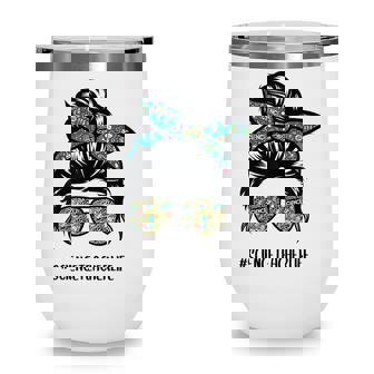 Science Teacher Messy Bun Life Hair Glasses Back To School V2 Wine Tumbler - Thegiftio