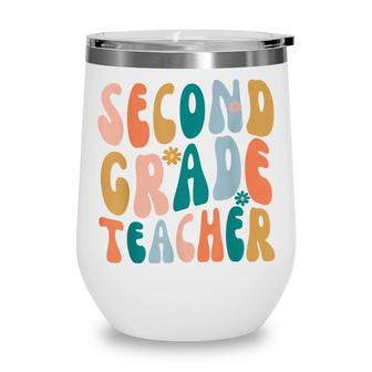 Second Grade Teacher Retro Groovy Design 2Nd Grade Teaching Wine Tumbler - Thegiftio UK
