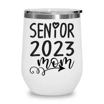Senior Mom 2023 Cute Heart Marching Band Parent Class 2023 Wine Tumbler - Thegiftio UK