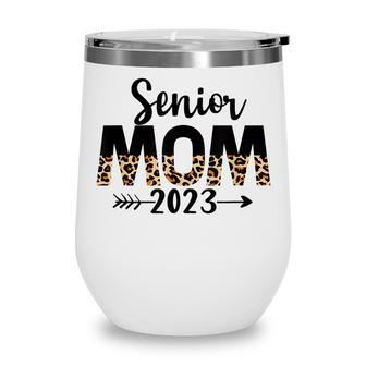 Senior Mom 2023 Proud Mom Of Senior Graduation Day Leopard Wine Tumbler - Thegiftio UK