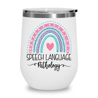 Speech Language Pathologist Rainbow Speech Therapy Slp Wine Tumbler - Thegiftio UK