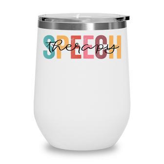 Speech Therapy Speech Language Pathologist Therapist V2 Wine Tumbler - Thegiftio UK