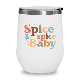 Spice Spice Baby Fall Retro Thanksgiving Quotes Autumn Season Wine Tumbler | Seseable CA