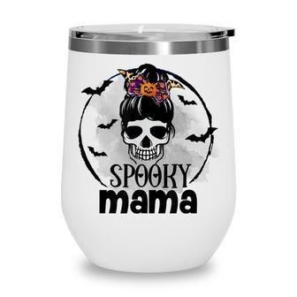 Spooky Mama Funny Halloween Mom Messy Bun Spooky Vibes Wine Tumbler - Seseable