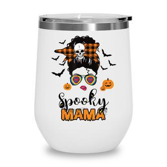 Spooky Mama Messy Bun For Halloween Messy Bun Mom Monster Wine Tumbler - Seseable