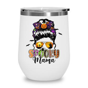 Spooky Mama Messy Bun Mom Life Halloween V2 Wine Tumbler - Seseable