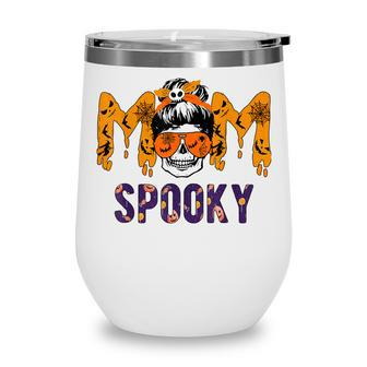 Spooky Mama Messy Skull Mom Witch Halloween Women Wine Tumbler - Seseable