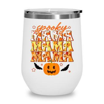 Spooky Mama Spooky Season Funny Halloween Mom Mommy Gifts Wine Tumbler - Seseable