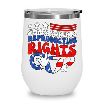 Stars Stripes Reproductive Rights Patriotic 4Th Of July V18 Wine Tumbler - Seseable