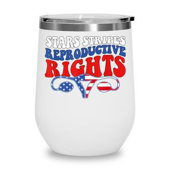 Stars Stripes Reproductive Rights Patriotic 4Th Of July V2 Wine Tumbler - Seseable