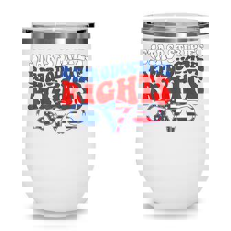 Stars Stripes Reproductive Rights Patriotic 4Th Of July V2 Wine Tumbler | Seseable UK