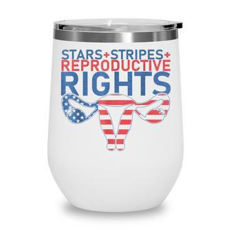 Stars Stripes Reproductive Rights Patriotic 4Th Of July V22 Wine Tumbler - Seseable