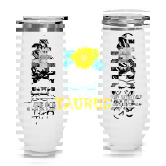 Taurus Girl Birthday Messy Bun Hair Sunflower Wine Tumbler - Seseable