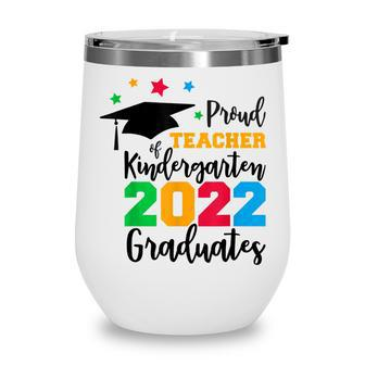 Teacher Kindergarten Graduate Class Of 2022 Graduation Cap Wine Tumbler - Thegiftio UK