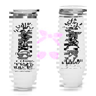 Teacher Life Breast Cancer In October We Wear Pink Messy Bun V2 Wine Tumbler - Thegiftio