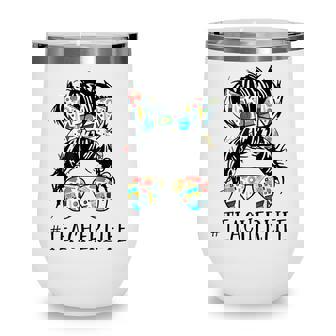 Teacher Life Bun Hair Sunglasses Teacher Back To School Wine Tumbler - Thegiftio