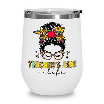 Teachers Aide Life Messy Bun Teacher First Day Of School Wine Tumbler - Thegiftio UK