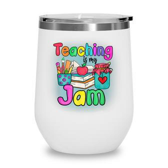 Teaching Is My Profession Jam Cute Graphic Teachers Wine Tumbler - Thegiftio UK
