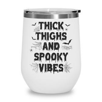 Thick Thighs And Spooky Vibes The Original Halloween Wine Tumbler - Seseable