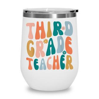 Third Grade Teacher Retro Groovy Design 3Rd Grade Teaching Wine Tumbler - Thegiftio UK