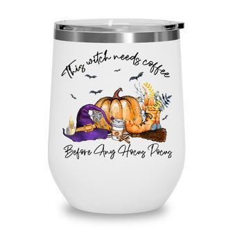 This Witch Needs Coffee Before Any Hocus Pocus Halloween Wine Tumbler - Thegiftio UK