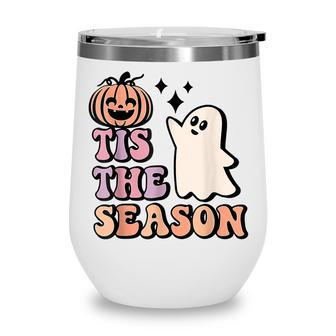 Tis The Season Pumpkin Ghost Funny Autumn Halloween Wine Tumbler - Thegiftio UK