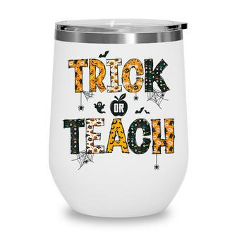 Trick Or Teach Funny Halloween Costume Cute Teacher Life Wine Tumbler - Thegiftio UK