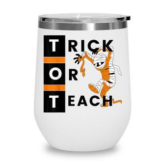 Trick Or Teach Funny Teacher Halloween Costume Gifts Wine Tumbler - Thegiftio UK