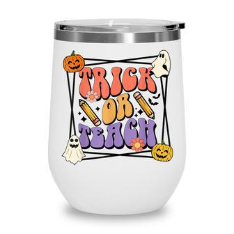Trick Or Teach Groovy Retro Halloween Teacher Life Wine Tumbler - Thegiftio UK