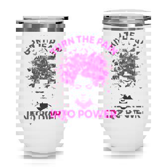 Turn The Pain Into Power Women Pink Breast Cancer Awareness Wine Tumbler - Thegiftio