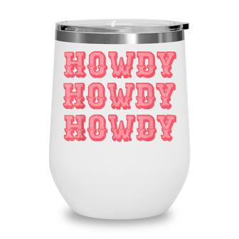 Vintage White Howdy Rodeo Western Country Southern Cowgirl V2 Wine Tumbler - Seseable