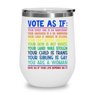 Vote As If Your Life Depends On It Human Rights Wine Tumbler - Thegiftio UK