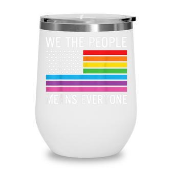 We The People Means Everyone Rainbow Gay Pride Wine Tumbler - Thegiftio UK