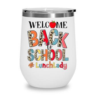 Welcome Back To School Lunch Lady Back To School Leopard Wine Tumbler - Thegiftio UK