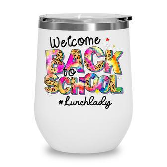 Welcome Back To School Lunch Lady Leopard Tie Dye Wine Tumbler - Thegiftio UK
