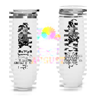 Women August Girl Birthday Messy Bun Colorful Floral Wine Tumbler - Thegiftio