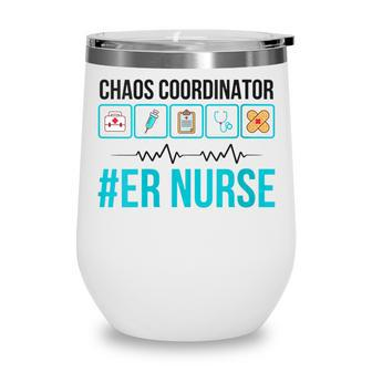Womens Emergency Nurse Chaos Coordinator Er Nurse Wine Tumbler - Thegiftio UK