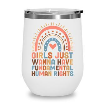 Womens Girls Just Want To Have Fundamental Rights Women Equally V2 Wine Tumbler - Thegiftio UK