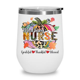 Womens Grateful Thankful Blessed Pumpkin Leopard Med Surg Nurse Wine Tumbler - Seseable