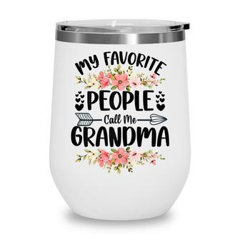Womens My Favorite People Call Me Grandma Mothers Day Gifts Wine Tumbler - Thegiftio UK