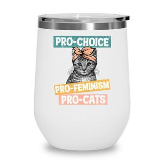Womens Rights Pro Choice Pro Feminism Pro Cats Wine Tumbler - Seseable