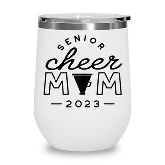 Womens Senior Cheer Mom 2023 Cheerleader Parent Class Of 2023 Idea Wine Tumbler - Thegiftio UK