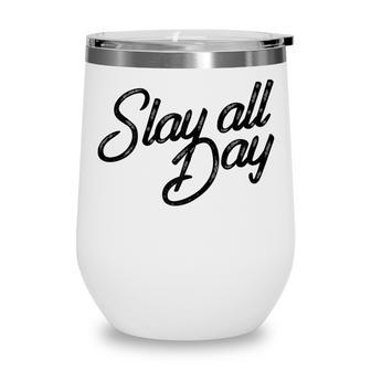 Womens Slay All Day Graphic Relaxed Fit Wine Tumbler - Thegiftio UK