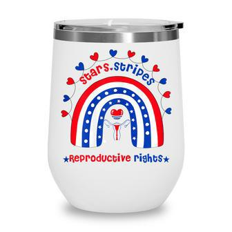 Womens Stars Stripes Reproductive Rights Patriotic 4Th Of July Wine Tumbler - Seseable