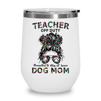 Womens Teacher Off Duty Promoted To Stay At Home Dog Mom V2 Wine Tumbler - Thegiftio UK